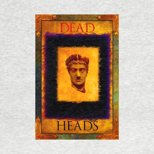 Dead Heads Number One by crunchysqueak